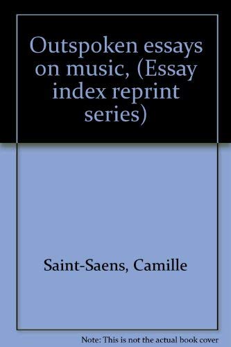 Beispielbild fr Outspoken Essays on Music zum Verkauf von Better World Books