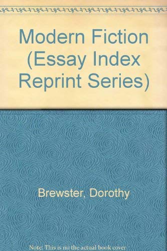 Modern Fiction (Essay Index Reprint Series) (9780836911237) by Brewster, Dorothy; Burrell, Angus