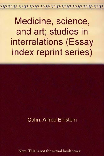 Stock image for Medicine, Science, and Art: Studies in Interrelations for sale by Lincbook