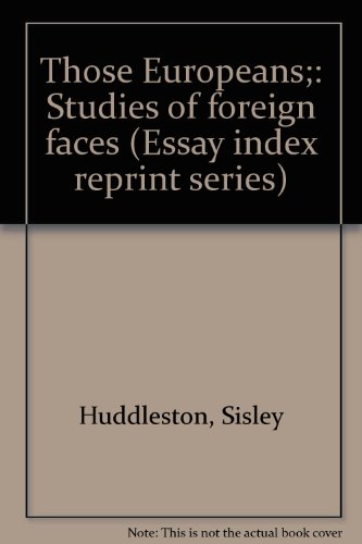 Stock image for Those Europeans;: Studies of foreign faces (Essay index reprint series) for sale by Redux Books