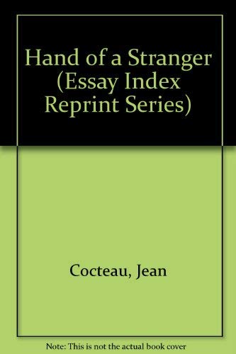 Hand of a Stranger (Essay Index Reprint Series) (9780836914016) by Cocteau, Jean
