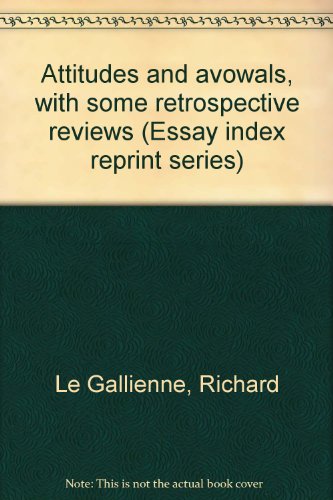 Beispielbild fr Attitudes and Avowals, with Some Retrospective Reviews (Essay Index Reprint Series) zum Verkauf von Zubal-Books, Since 1961