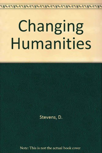 Beispielbild fr Changing Humanities zum Verkauf von Better World Books