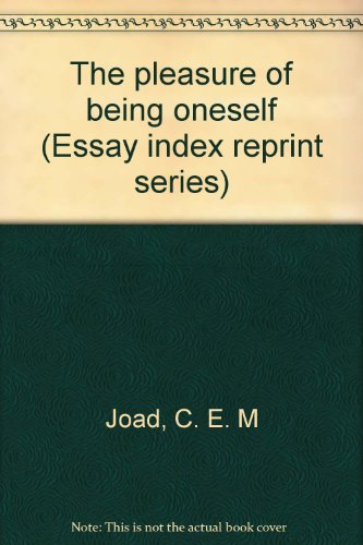 9780836916652: The pleasure of being oneself (Essay index reprint series)