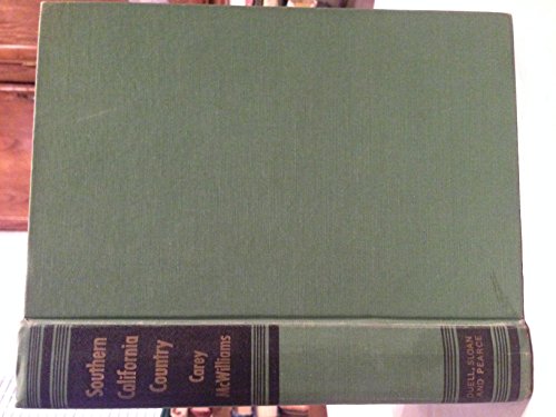 Southern California Country: An Island on the Land (American Folkways Series) (9780836916744) by McWilliams, Carey