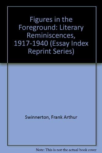Imagen de archivo de Figures in the Foreground: Literary Reminiscences, 1917-1940 (Essay Index Reprint Series) a la venta por Wonder Book