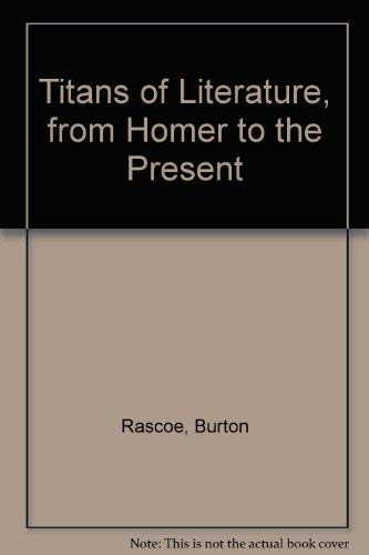 Stock image for Titans of Literature from Homer to the Present for sale by Better World Books: West