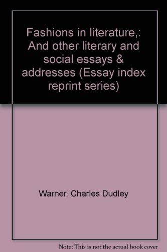 Beispielbild fr Fashions in literature,: And other literary and social essays & addresses (Essay index reprint series) zum Verkauf von Dunaway Books