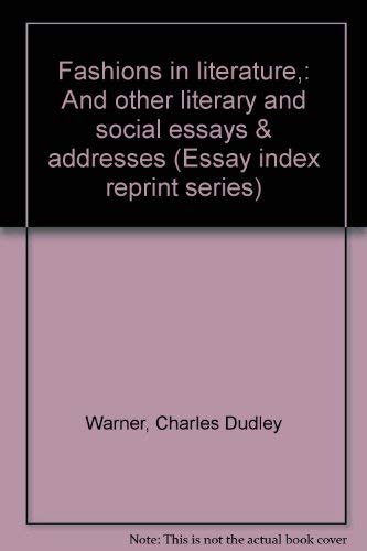 Stock image for Fashions in literature,: And other literary and social essays & addresses (Essay index reprint series) for sale by Dunaway Books