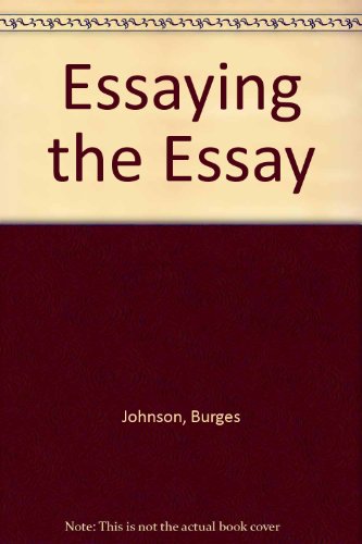 Stock image for Essaying the Essay for sale by R Bookmark