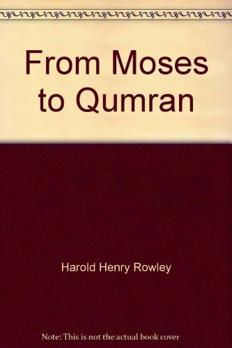 Imagen de archivo de From Moses to Qumran: Studies in the Old Testament (Essay index reprint series) a la venta por ThriftBooks-Dallas