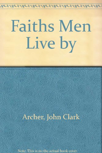 Stock image for Faiths Men Live by (Essay index reprint series) for sale by WeSavings LLC
