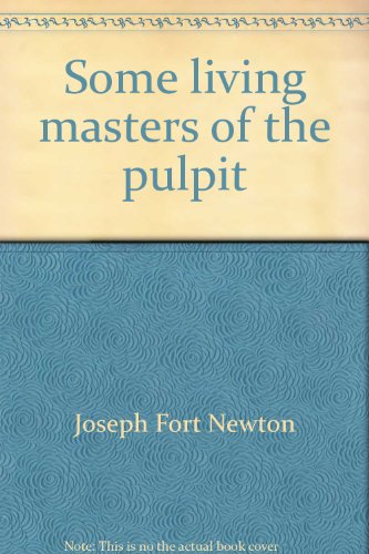 Stock image for Some Living Masters of the Pulpit; Studies in Religious Personality for sale by Liberty Book Shop