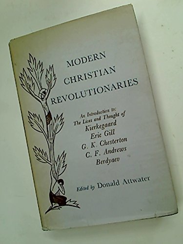 Modern Christian Revolutionaries (9780836923049) by Donald Attwater