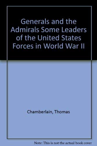 Beispielbild fr The Generals and the Admirals, Some Leaders of the United States Forces in World War II zum Verkauf von Better World Books