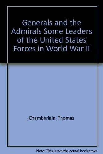 Stock image for The Generals and the Admirals, Some Leaders of the United States Forces in World War II for sale by Better World Books