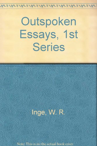 Outspoken Essays, 1st Series (9780836924046) by Inge, W. R.