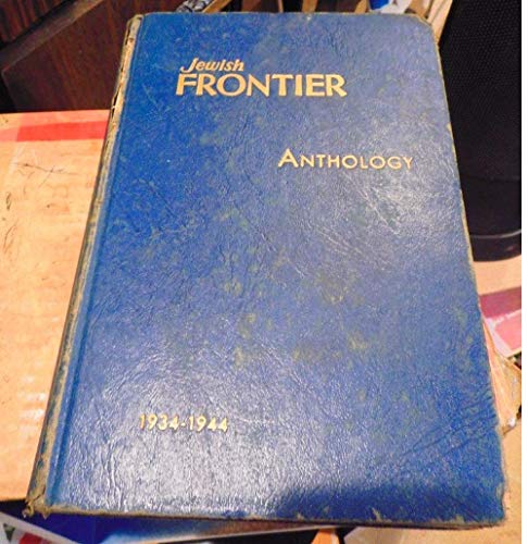 Stock image for JEWISH FRONTIER ANTHOLOGY for sale by Neil Shillington: Bookdealer/Booksearch