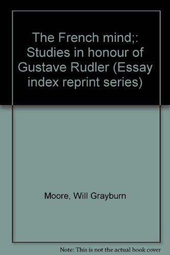 Imagen de archivo de The French mind; Studies in honour of Gustave Rudler (Essay index reprint series) a la venta por Prior Books Ltd