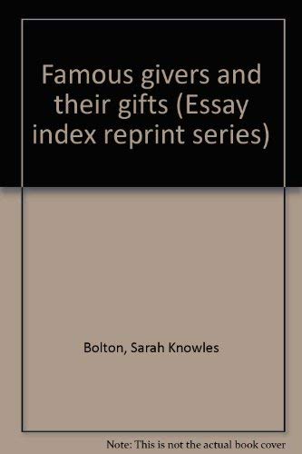 Famous Givers and Their Gifts - Sarah (Knowles) Bolton