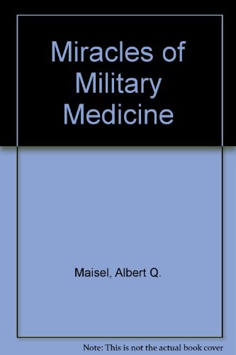 Beispielbild fr Miracles of Military Medicine zum Verkauf von Wonder Book