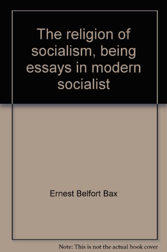 Stock image for The religion of socialism, being essays in modern socialist criticism (Essay index reprint series) for sale by Redux Books