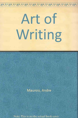 Art of Writing (9780836929140) by Maurois, Andre