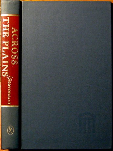 Across the Plains, With Other Memories and Essays (Essay Index Reprint Series) (9780836929256) by Stevenson, Robert Louis