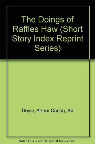 Stock image for The Doings of Raffles Haw for sale by Callaghan Books South