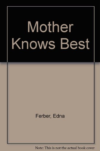 Stock image for Mother Knows Best for sale by Better World Books