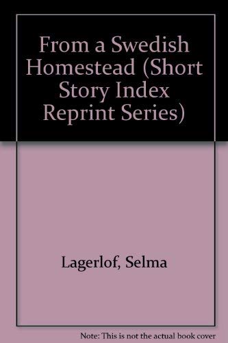 9780836934632: From a Swedish Homestead (Short Story Index Reprint Series)