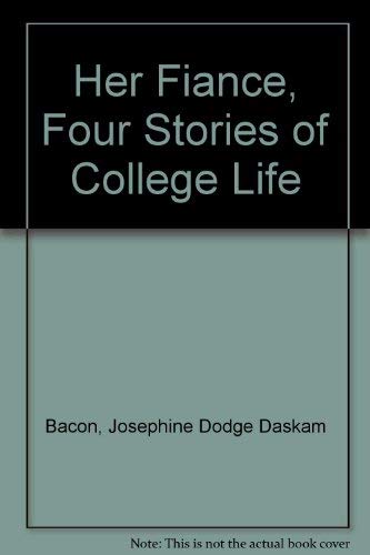 Imagen de archivo de Her Fiance: Four Stories of College Life a la venta por Zubal-Books, Since 1961