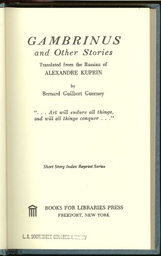 Gambrinus, and Other Stories (Short Story Index Reprint Series) (English and Russian Edition) (9780836936278) by Kuprin, Aleksandr Ivanovich