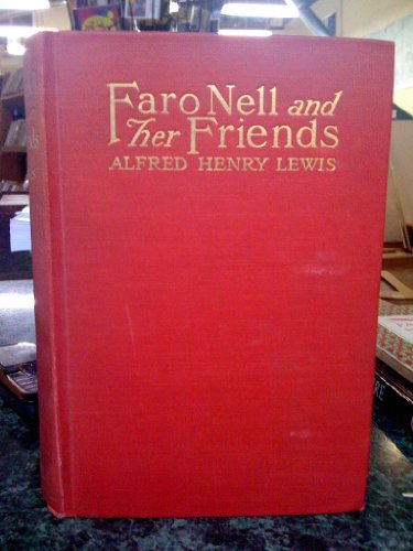 Faro Nell and Her Friends: Wolfville Stories (Short Story Index Reprint Series) (9780836939569) by Lewis, Alfred Henry