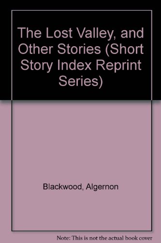 9780836939682: The Lost Valley, and Other Stories (Short Story Index Reprint Series)