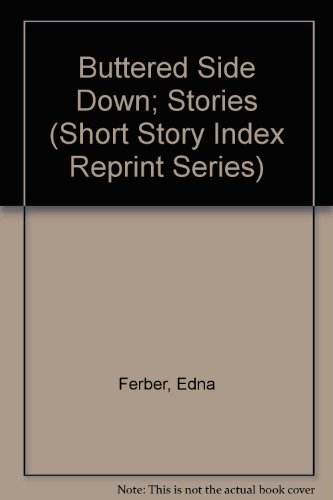 Stock image for Buttered Side Down; Stories (Short Story Index Reprint Series) for sale by JR Books