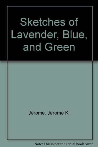 Sketches of Lavender, Blue, and Green (9780836940855) by Jerome, Jerome K.