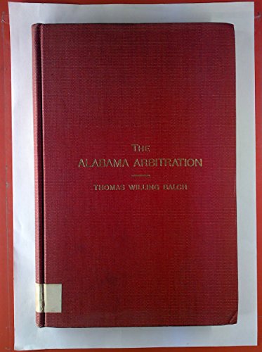 Beispielbild fr Alabama Arbitration (Select Bibliographies) zum Verkauf von Powell's Bookstores Chicago, ABAA