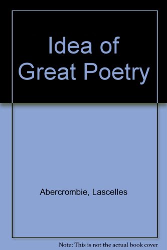 Stock image for The Idea of Great Poetry for sale by Better World Books
