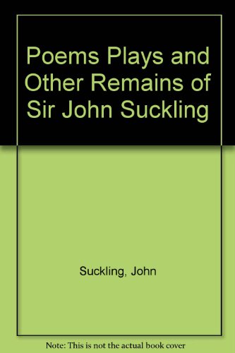 9780836951691: Poems Plays and Other Remains of Sir John Suckling