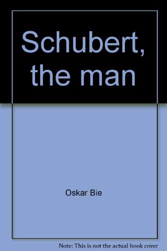 Stock image for Schubert, the man for sale by ThriftBooks-Atlanta