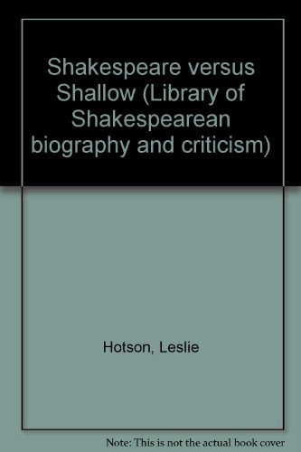 Imagen de archivo de SHAKESPEARE VERSUS SHALLOW (Library of Shakespearean Biography and Criticism) a la venta por David H. Gerber Books (gerberbooks)