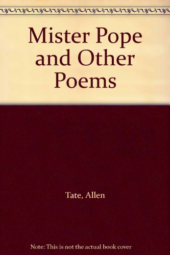 Mister Pope and Other Poems (9780836955163) by Tate, Allen