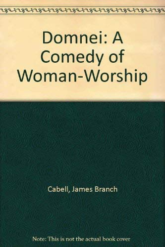 Beispielbild fr Domnei: A Comedy of Woman-Worship zum Verkauf von Books From California