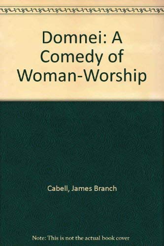 Stock image for Domnei: A Comedy of Woman-Worship for sale by Books From California