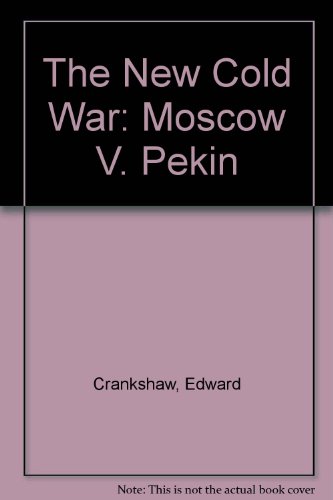9780836955507: The New Cold War: Moscow V. Pekin