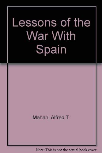 Beispielbild fr Lessons of the War With Spain zum Verkauf von ThriftBooks-Dallas