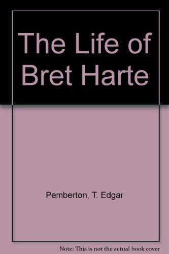 Beispielbild fr The Life of Bret Harte zum Verkauf von The Book Press