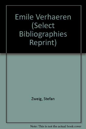 Emile Verhaeren (Select Bibliographies Reprint) (9780836955910) by Zweig, Stefan