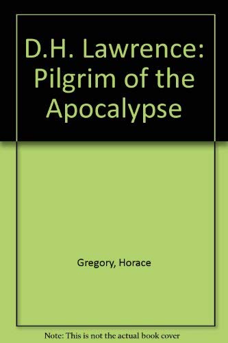 D.H. Lawrence: Pilgrim Of The Apocalypse